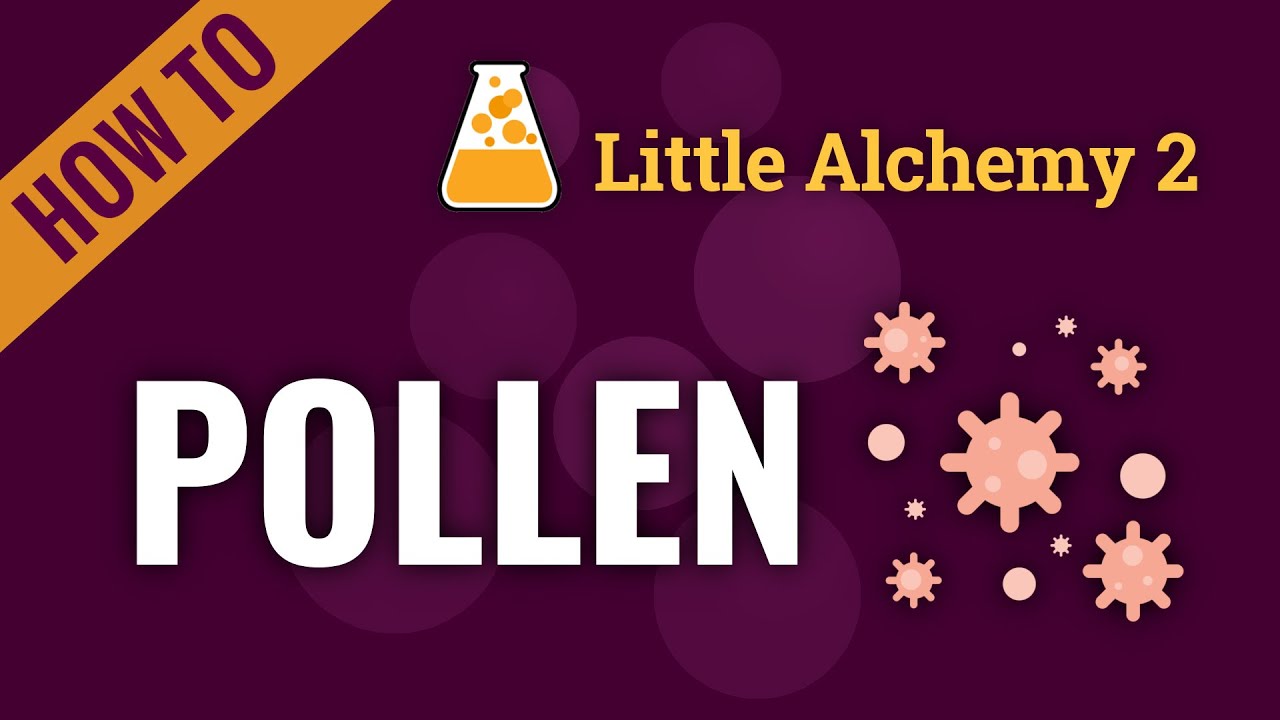 How To Make Pollen In Little Alchemy 2? Click Here to Read