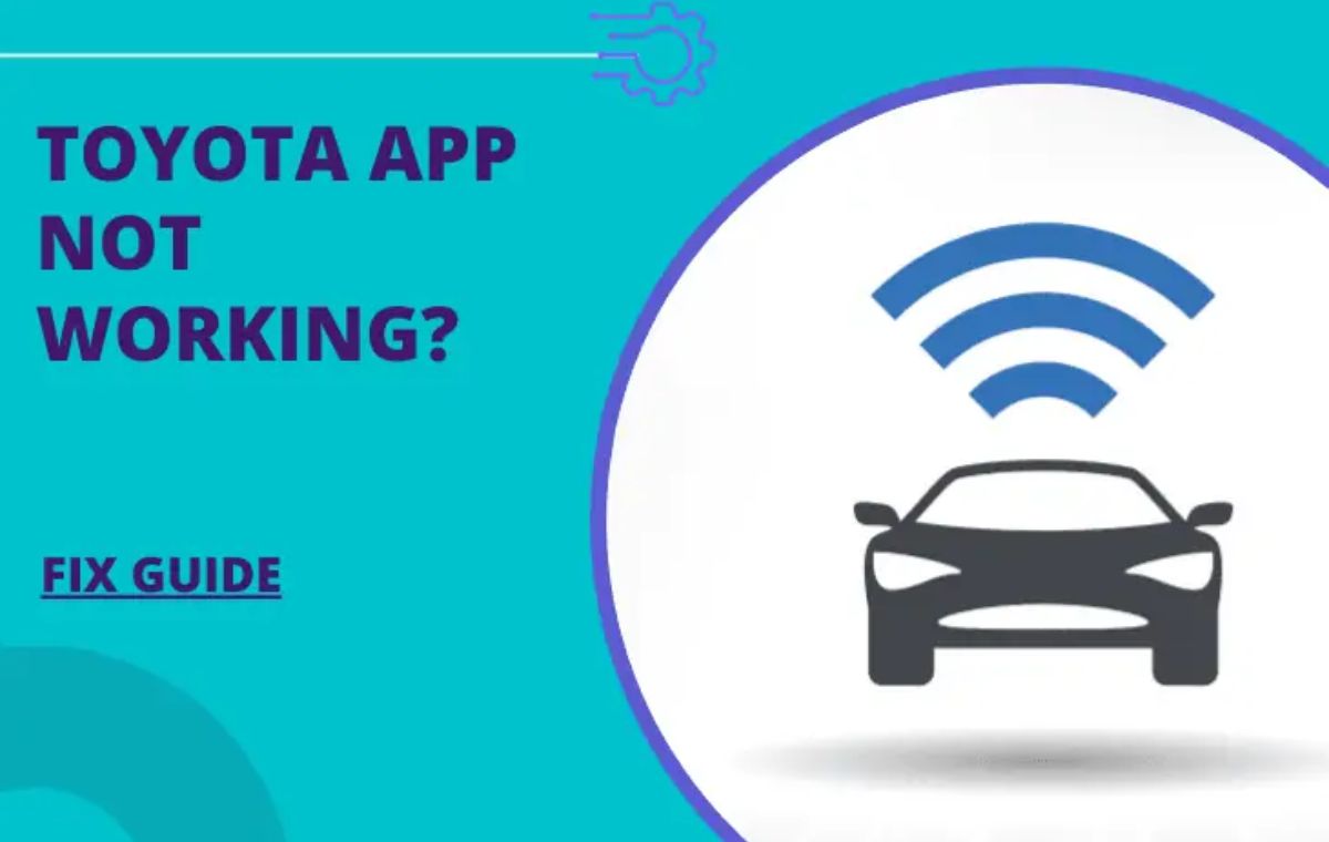 Follow These Ways to Troubleshoot Toyota App If Not Working